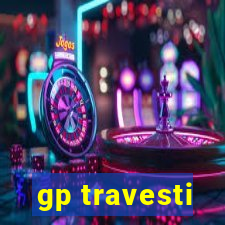 gp travesti